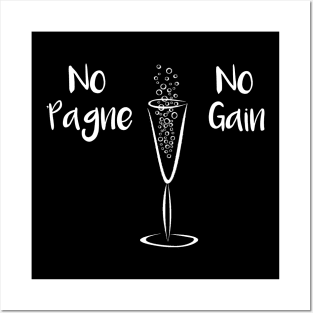 No Pagne No Gain Posters and Art